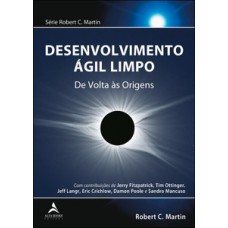 Desenvolvimento ágil limpo Desenvolvimento ágil limpo