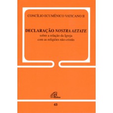 Nostra aetate - Doc. 43 Nostra aetate - Doc. 43