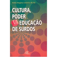 Cultura, poder e educação de surdos Cultura, poder e educação de surdos