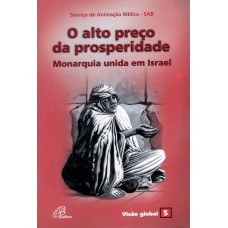 O alto preço da prosperidade - Monarquia unida em Israel O alto preço da prosperidade - Monarquia unida em Israel