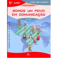 Somos um povo em comunicação - 5º ano (livro do aluno) Somos um povo em comunicação - 5º ano (livro do aluno)