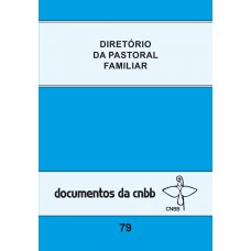 Diretório da pastoral familiar - Doc. CNBB 79
