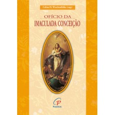 Ofício da Imaculada Conceição Ofício da Imaculada Conceição