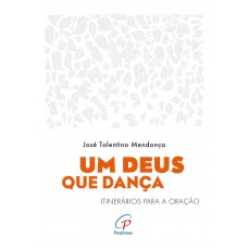 Um Deus que dança Um Deus que dança