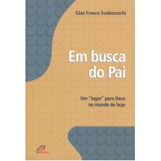Em busca do Pai Em busca do Pai