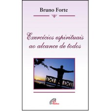 Exercícios espirituais ao alcance de todos Exercícios espirituais ao alcance de todos