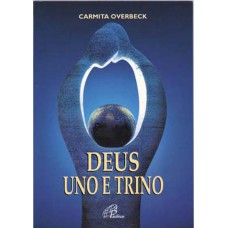 Deus uno e trino Deus uno e trino