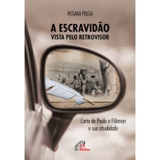 A escravidão vista pelo retrovisor A escravidão vista pelo retrovisor
