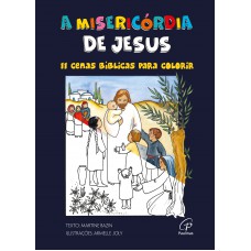 A misericórdia de Jesus A misericórdia de Jesus