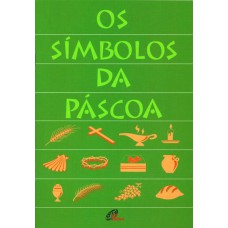 Os símbolos da Páscoa Os símbolos da Páscoa