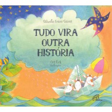 Tudo vira outra história Tudo vira outra história