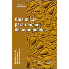 Guia eficaz para reuniões de comunidades Guia eficaz para reuniões de comunidades