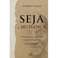 Seja a mudança Seja a mudança