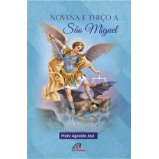 Novena e terço a São Miguel Novena e terço a São Miguel