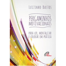 Pergaminhos motivacionais Pergaminhos motivacionais