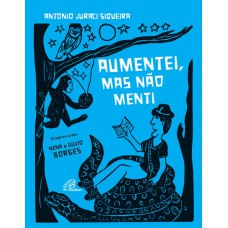 Aumentei, mas não menti Aumentei, mas não menti