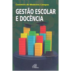 Gestão escolar e docência Gestão escolar e docência