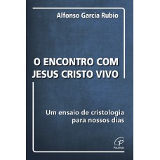 Encontro com Jesus Cristo vivo