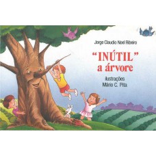 Inútil a árvore Inútil a árvore
