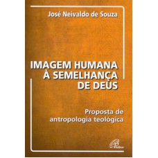 Imagem humana à semelhança de Deus Imagem humana à semelhança de Deus