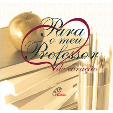 Para o meu professor, de coração Para o meu professor, de coração