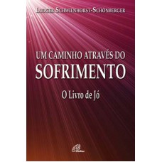 Um caminho através do sofrimento Um caminho através do sofrimento