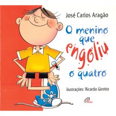 O menino que engoliu o quatro O menino que engoliu o quatro