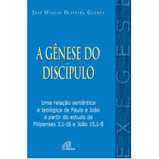 A gênese do discípulo A gênese do discípulo