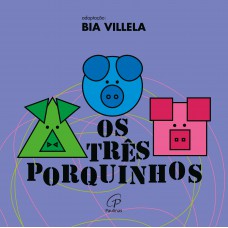 Os três porquinhos - 4a. edição Os três porquinhos - 4a. edição