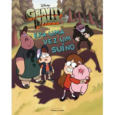 Gravity Falls: era uma vez um suíno Gravity Falls: era uma vez um suíno