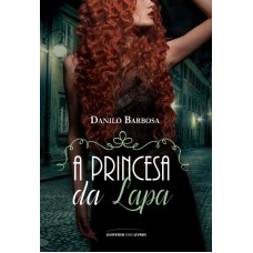 A princesa da Lapa A princesa da Lapa
