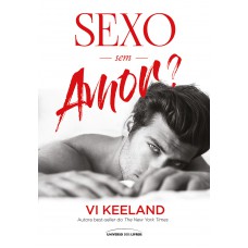 Sexo sem amor? Sexo sem amor?