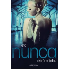 Ela nunca será minha Ela nunca será minha