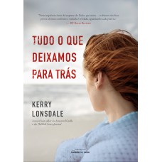Tudo o que deixamos para trás Tudo o que deixamos para trás