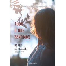 Tudo o que sentimos Tudo o que sentimos