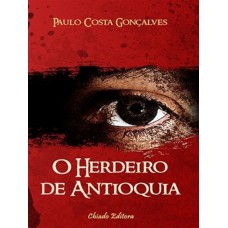 O Herdeiro de Antioquia O Herdeiro de Antioquia