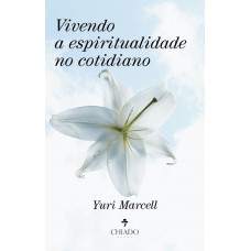 Vivendo a espiritualidade no cotidiano Vivendo a espiritualidade no cotidiano