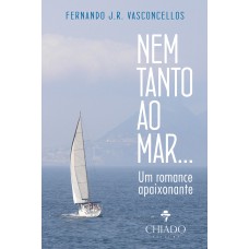 Nem Tanto ao Mar... Nem Tanto ao Mar...