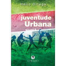 Juventude urbana - Volume II Juventude urbana - Volume II