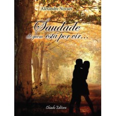 Saudade de Quem está Por Vir Saudade de Quem está Por Vir