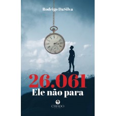 26.061, Ele não para 26.061, Ele não para