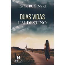 Duas Vidas Um Destino Duas Vidas Um Destino