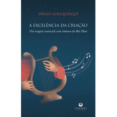 A excelência da criação A excelência da criação