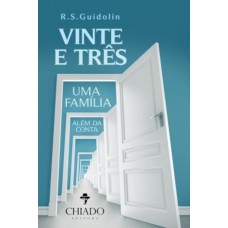 Vinte e três: uma família além da conta Vinte e três: uma família além da conta