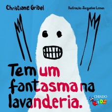 Tem um Fantasma na Lavanderia Tem um Fantasma na Lavanderia