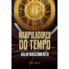 Manipuladores do Tempo Manipuladores do Tempo