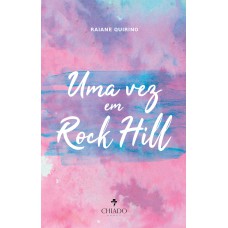 Uma vez em Rock Hill Uma vez em Rock Hill