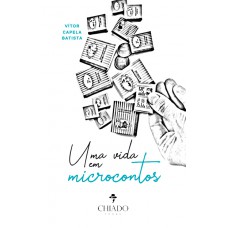 Uma vida em Microcontos Uma vida em Microcontos