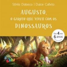 Augusto - O garoto que viveu com os dinossauros Augusto - O garoto que viveu com os dinossauros