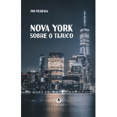 Nova York sobre o Tijuco Nova York sobre o Tijuco